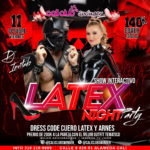 VIERNES  11 DE OCTUBRE LATEX NIGHT  SHOW SEXO EN VIVO